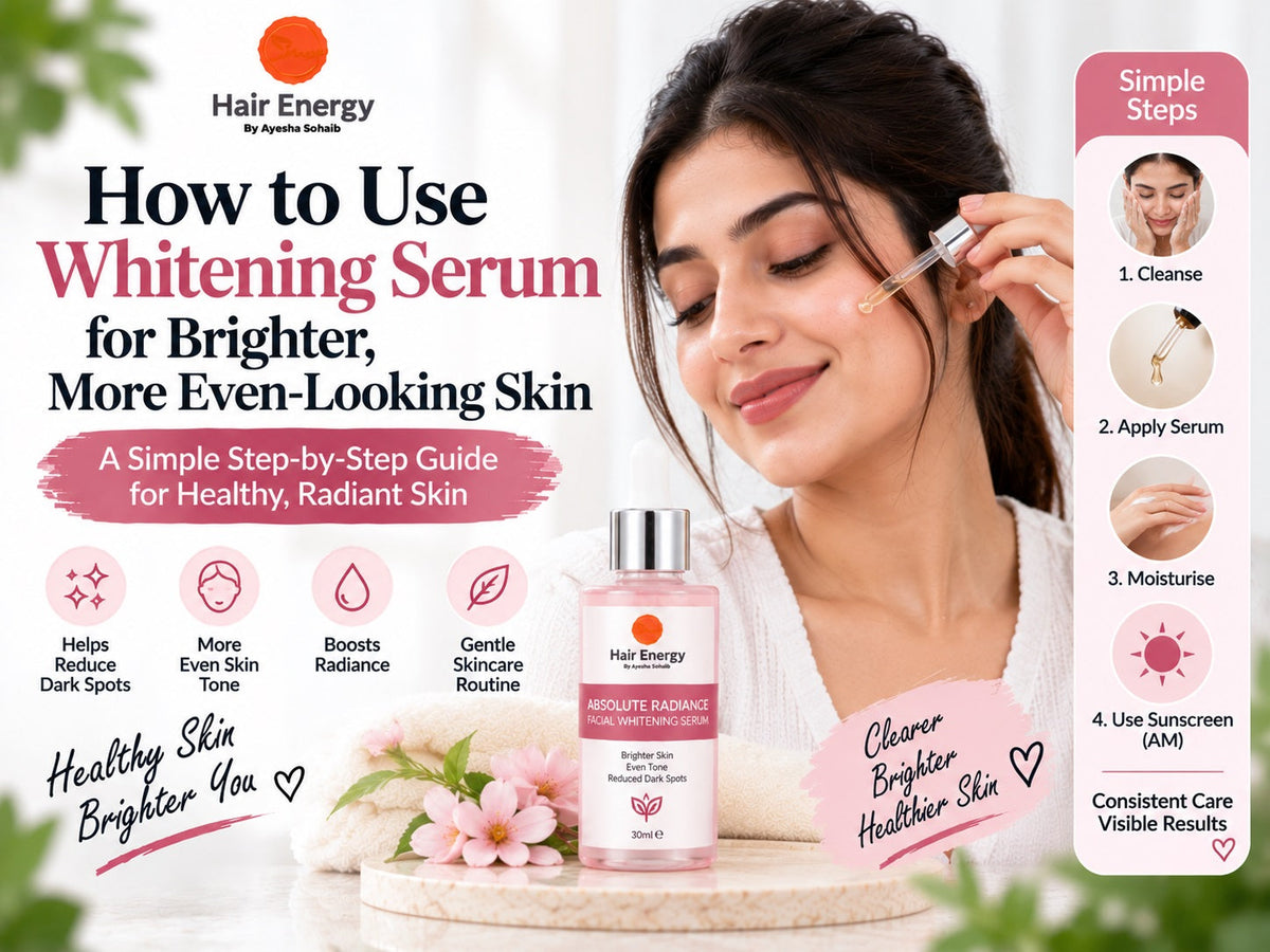 How to Use Whitening Serum for Brighter, More Even-Looking Skin